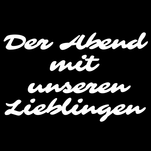 Datei:Der Abend mit unseren Lieblingen.png